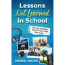Lessons Not Learned In School