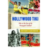 Hollywood Tiki: Film in the Era of the Pineapple Cocktail