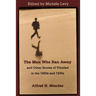The Man Who Ran Away and Other Stories of Trinidad in the 1920s and 1930s