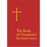 The Book of Occasional Services 2003 Edition