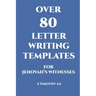 Over 80 Letter Writing Templates for Jehovah's Witnesses: JW Gift Idea