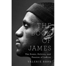 The Book of James: The Power, Politics, and Passion of Lebron