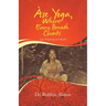 Àse Yoga, Where Every Breath Counts: Life, Prosperity and Health