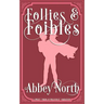 Follies & Foibles: A Sweet "Pride & Prejudice" Variation
