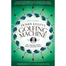 Homer Kelley's Golfing Machine: The Curious Quest That Solved Golf