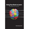 Using Your Brain to Learn: Strategies for Success
