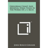 Gregorian Chant And Medieval Hymn Tunes In The Works Of J. S. Bach