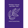 Melchior's Dream and Other Tales