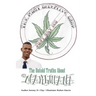 The Most Deceptive Drug: The Untold Truths About Marijuana