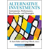 Alternative Investments: Instruments, Performance, Benchmarks, and Strategies