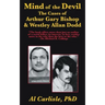 The Mind of the Devil: The Cases of Arthur Gary Bishop and Westley Allan Dodd