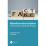 Misinformation Matters: Online Content and Quality Analysis