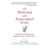 Of Marketing and Emasculated Goats: Marketing Insights from the Oddest Places