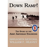 Down Ramp! The Story of the Army Amphibian Engineers (WWII Era Reprint)