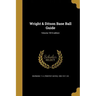 Wright & Ditson Base Ball Guide; Volume 1910 edition
