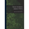 True Stories About Pets