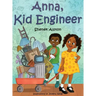 Anna, Kid Engineer
