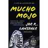 Mucho Mojo: A Hap and Leonard Novel (2)