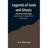 Legends of Gods and Ghosts (Hawaiian Mythology);Collected and Translated from the Hawaiian