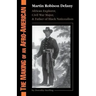 The Making of an Afro-American: Martin Robison Delany, 1812-1885