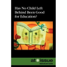 Has No Child Left Behind Been Good for Education?