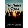 Ten Tales for Teens