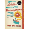 How the Soldier Repairs the Gramophone