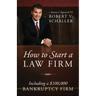 How to Start a Law Firm: Including a $100,000 Bankruptcy Firm