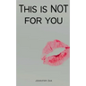 This is NOT for you!