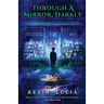 Through a Mirror, Darkly