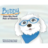 Buddy Gets His First Pair of Glasses
