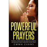 Powerful Prayers: Powerful Prayers That Will Bring You Closer to God and Jesus Christ