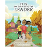 It is My Turn to Be the Leader