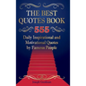 The Best Quotes Book: 555 Daily Inspirational and Motivational Quotes by Famous People