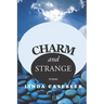 Charm and Strange: Poems