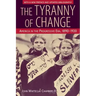 The Tyranny of Change: America in the Progressive Era, 1890-1920