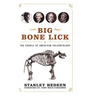 Big Bone Lick: The Cradle of American Paleontology