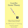 Good-Bye Germ Theory