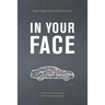 In Your Face: An Insider's Explosive Account of the Takata Airbag Scandal