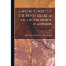 Annual Report of the Mines Branch of the Province of Alberta; 1925