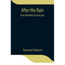 After the Rain: how the West lost the East