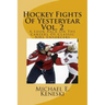 Hockey Fights Of Yesteryear Vol. 2: A Look Back On The Careers Of Classic NHL Enforcers