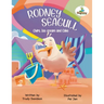 Rodney Seagull - Chips, Ice cream And Cake: Stealing is wrong...right? Tell that to a very hungry seagull