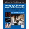 Normal and Abnormal Vocal Folds Kinematics: High Speed Digital Phonoscopy (HSDP), Optical Coherence Tomography (OCT) & Narrow Band Imaging (NBI(R)), V