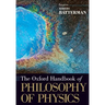 The Oxford Handbook of Philosophy of Physics