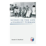 Scenes in the Life of Harriet Tubman