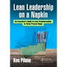 Lean Leadership on a Napkin: An Executive's Guide to Lean Transformation in Three Proven Steps