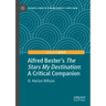 Alfred Bester's the Stars My Destination: A Critical Companion