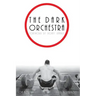 The Dark Orchestra
