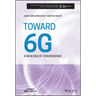 Toward 6g: A New Era of Convergence